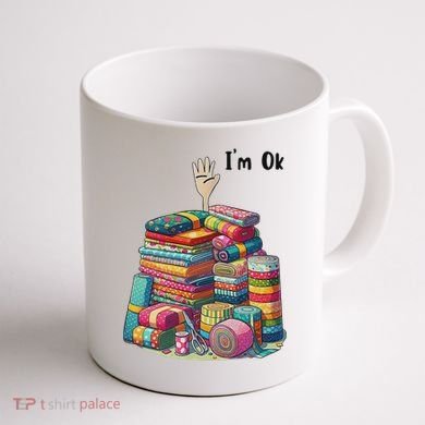 IM Ok Funny Sewing Quilting Fabric Coffee Mug back