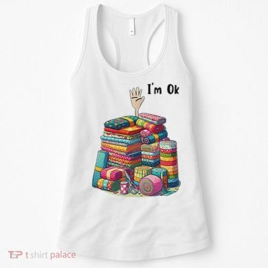 IM Ok Funny Sewing Quilting Fabric Women's Tank Top