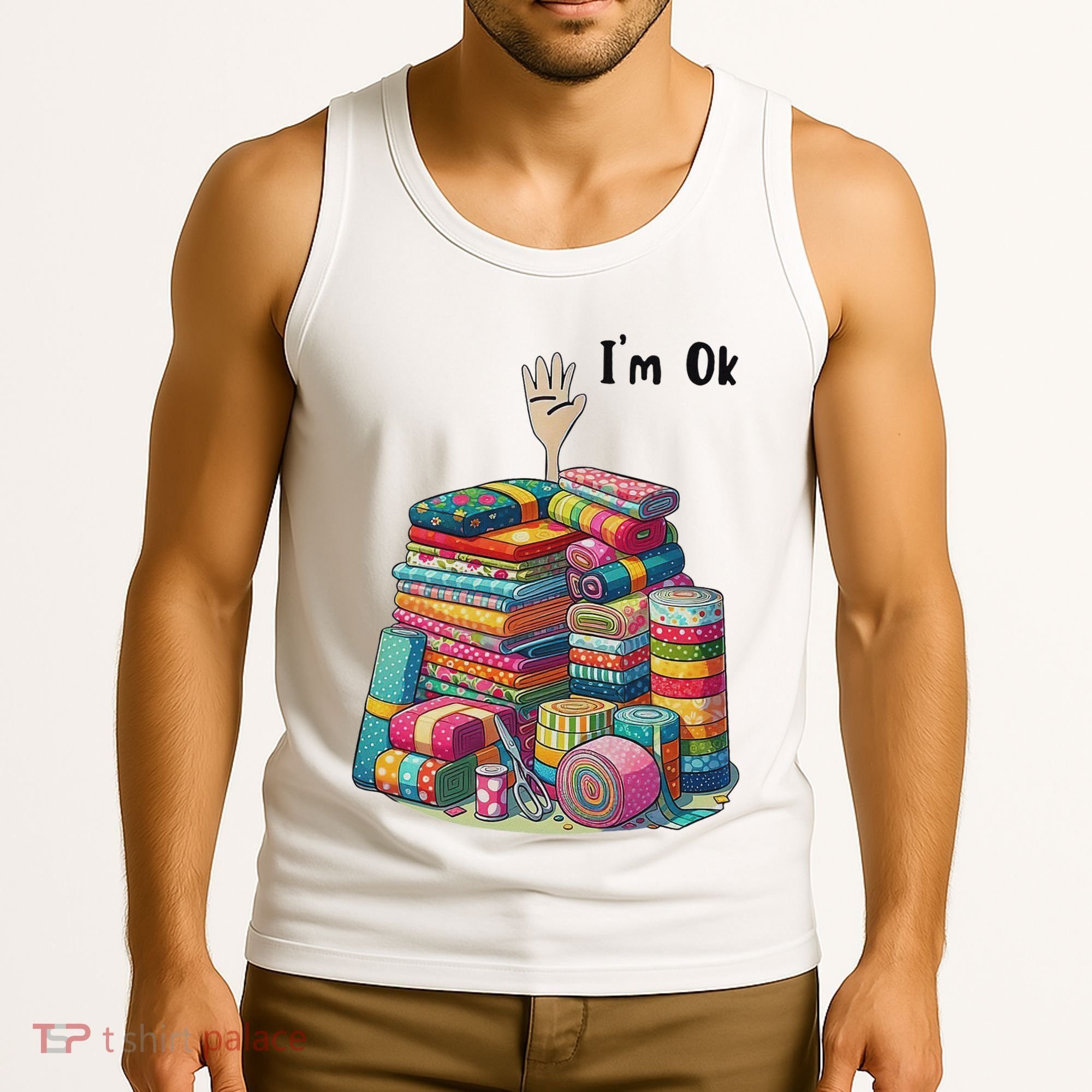 IM Ok Funny Sewing Quilting Fabric Tank Top