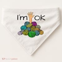 I’m Ok Funny Crochet And Knitting Yarn Mess USA-Made Doggie Bandana thumb 0