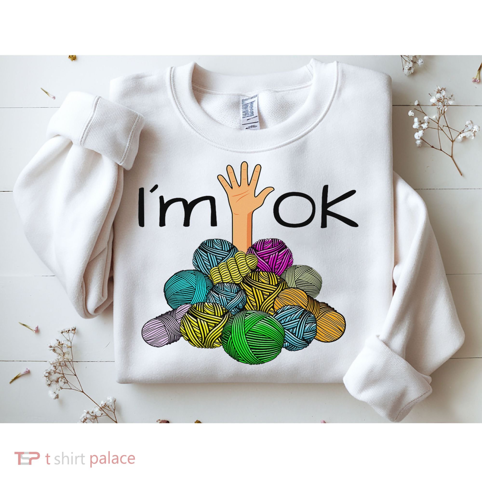 I’m Ok Funny Crochet And Knitting Yarn Mess Sweatshirt