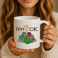 I’m Ok Funny Crochet And Knitting Yarn Mess Coffee Mug thumb 3