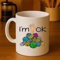 I’m Ok Funny Crochet And Knitting Yarn Mess Coffee Mug thumb 4