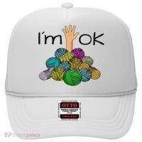 I’m Ok Funny Crochet And Knitting Yarn Mess Hat thumb 0