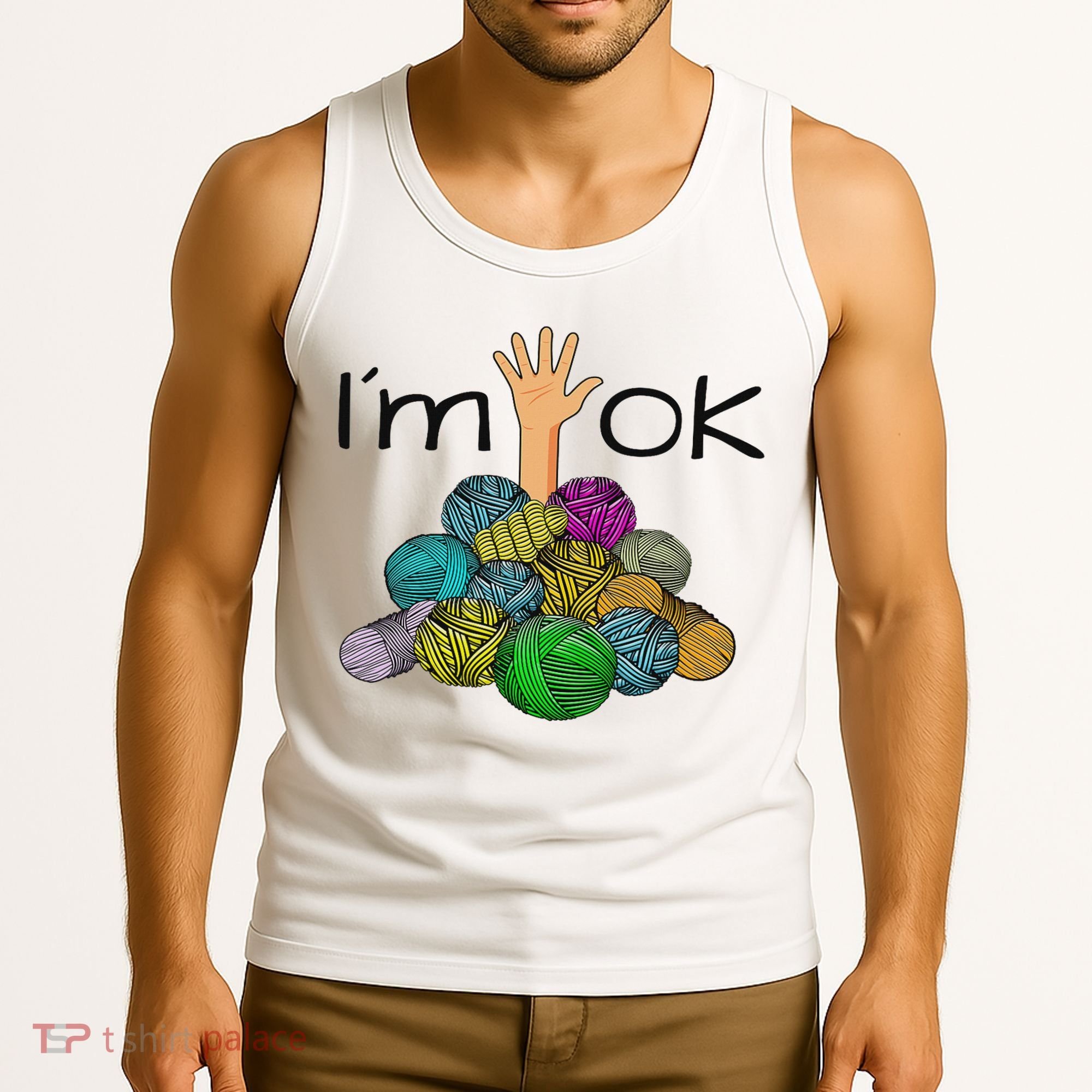 I’m Ok Funny Crochet And Knitting Yarn Mess Tank Top