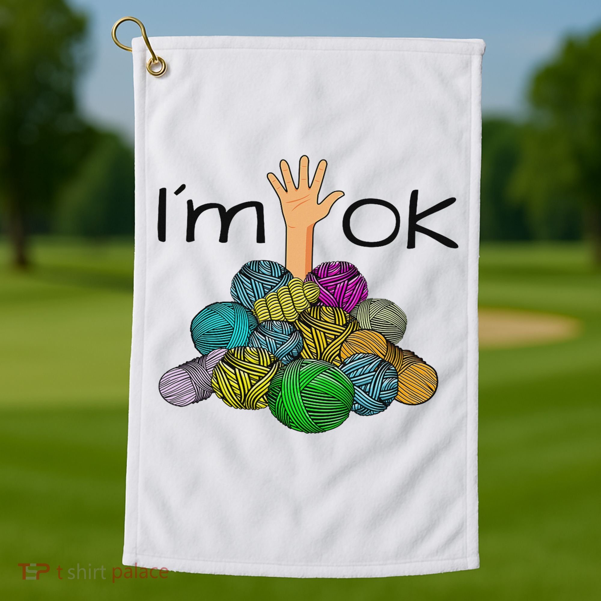 I’m Ok Funny Crochet And Knitting Yarn Mess Golf Towel