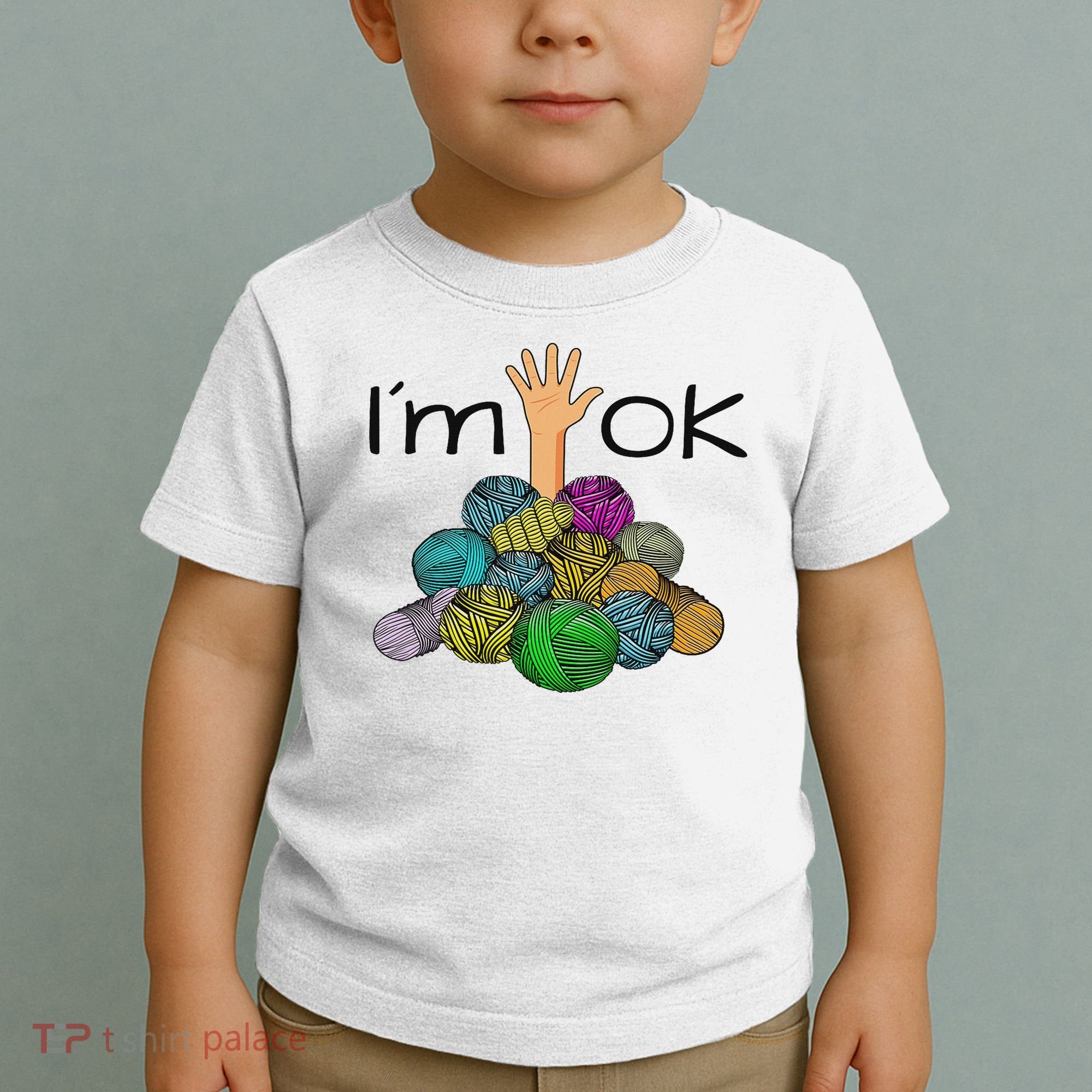 I’m Ok Funny Crochet And Knitting Yarn Mess Toddler T-Shirt