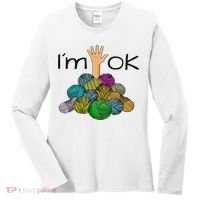 I’m Ok Funny Crochet And Knitting Yarn Mess Women's Long Sleeve Shirt thumb 0