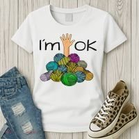 I’m Ok Funny Crochet And Knitting Yarn Mess Women's T-Shirt thumb 3