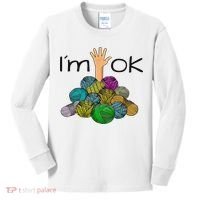 I’m Ok Funny Crochet And Knitting Yarn Mess Kids Long Sleeve Shirt thumb 0