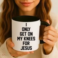 I Only Get On My Knees For Jesus Coffee Mug thumb 3