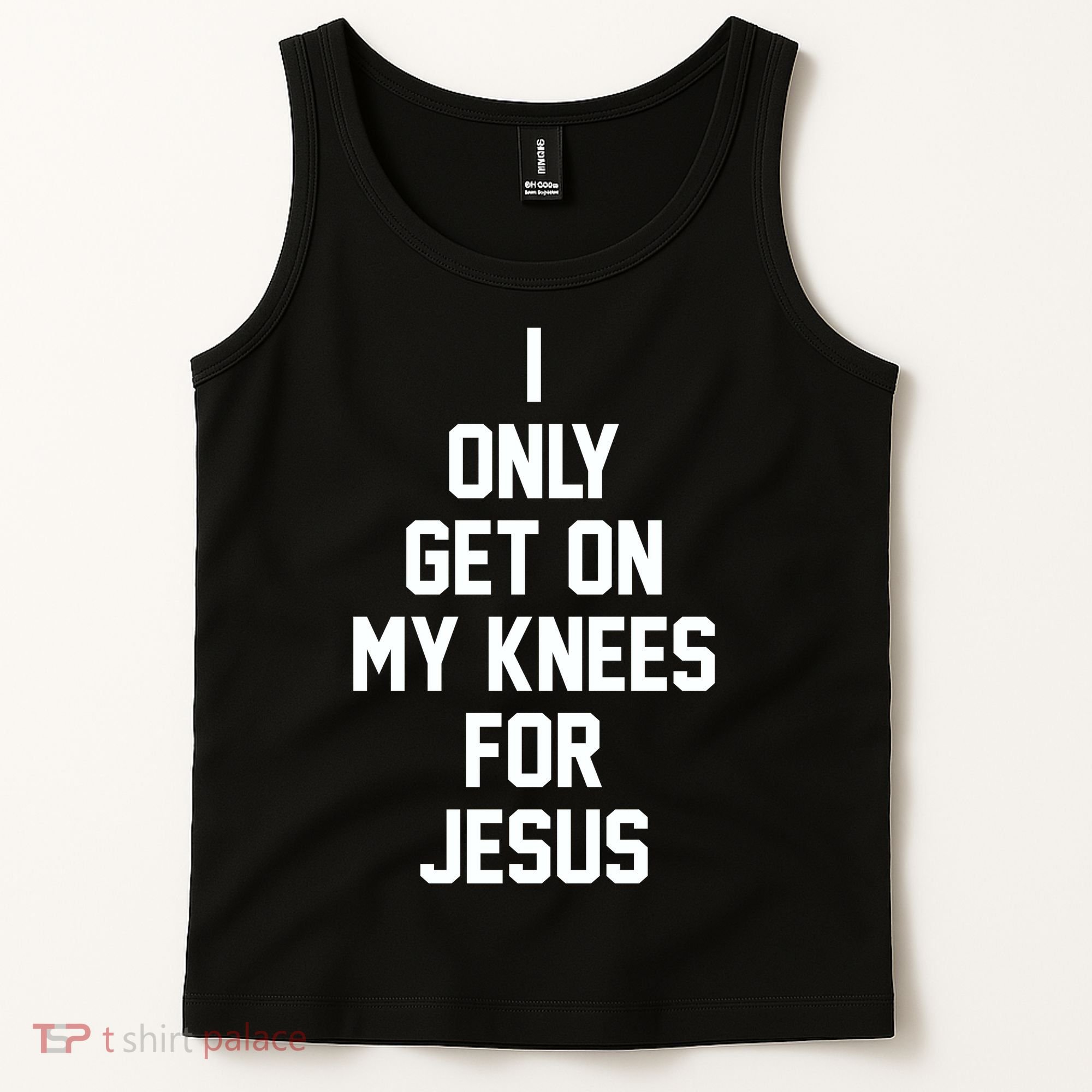 I Only Get On My Knees For Jesus Tank Top