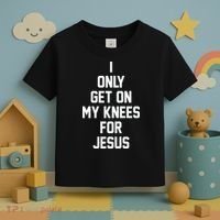 I Only Get On My Knees For Jesus Toddler T-Shirt thumb 3
