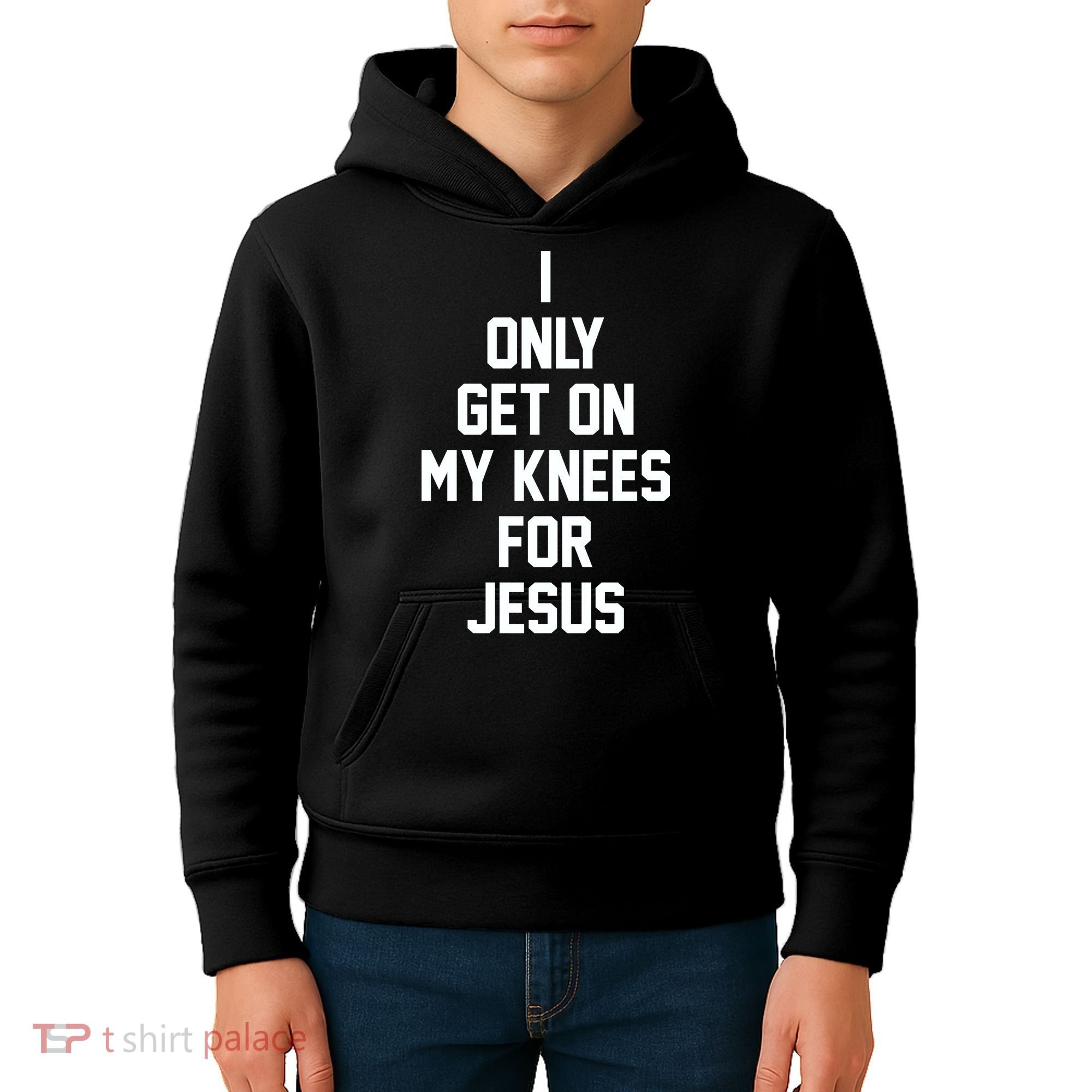 I Only Get On My Knees For Jesus Kids Hoodie