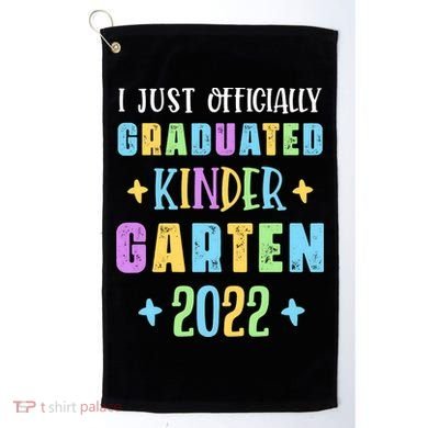 I Officially Graduated Kindergarten Golf Towel