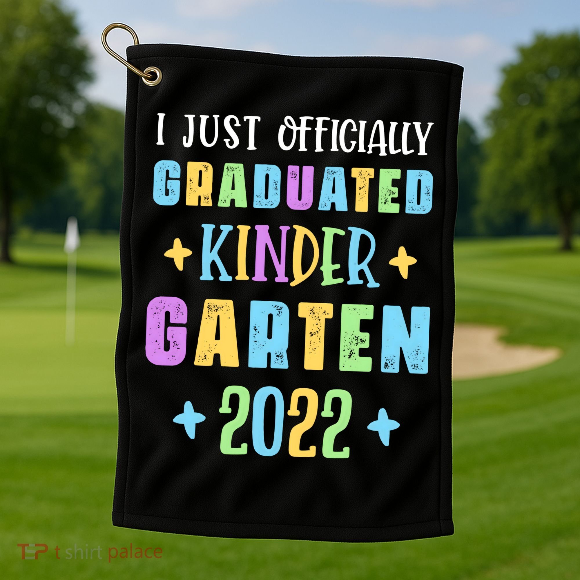 I Officially Graduated Kindergarten Golf Towel