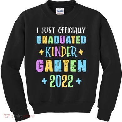 I Officially Graduated Kindergarten Kids Sweatshirt