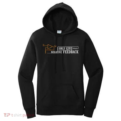I Only Give Negative Feedback Women's Hoodie
