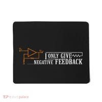 I Only Give Negative Feedback Mousepad thumb 0