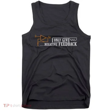 I Only Give Negative Feedback Tank Top