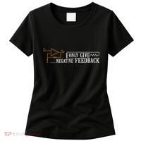 I Only Give Negative Feedback Women's T-Shirt thumb 0