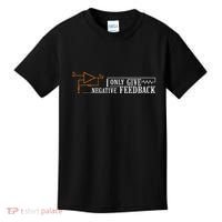 I Only Give Negative Feedback Kids T-Shirt thumb 0