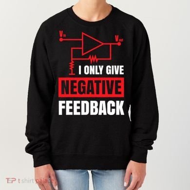 I Only Give Negative Feedback Electrical Funny Engineer Women's Sweatshirt