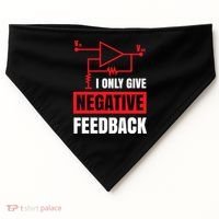I Only Give Negative Feedback Electrical Funny Engineer USA-Made Doggie Bandana thumb 0
