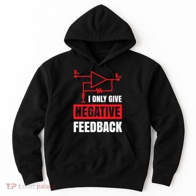 I Only Give Negative Feedback Electrical Funny Engineer Hoodie