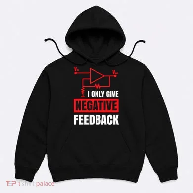 I Only Give Negative Feedback Electrical Funny Engineer Hoodie