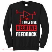 I Only Give Negative Feedback Electrical Funny Engineer Sweatshirt thumb 0
