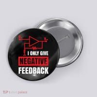 I Only Give Negative Feedback Electrical Funny Engineer Button thumb 0