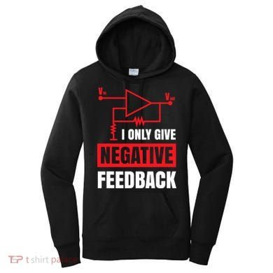I Only Give Negative Feedback Electrical Funny Engineer Women's Hoodie