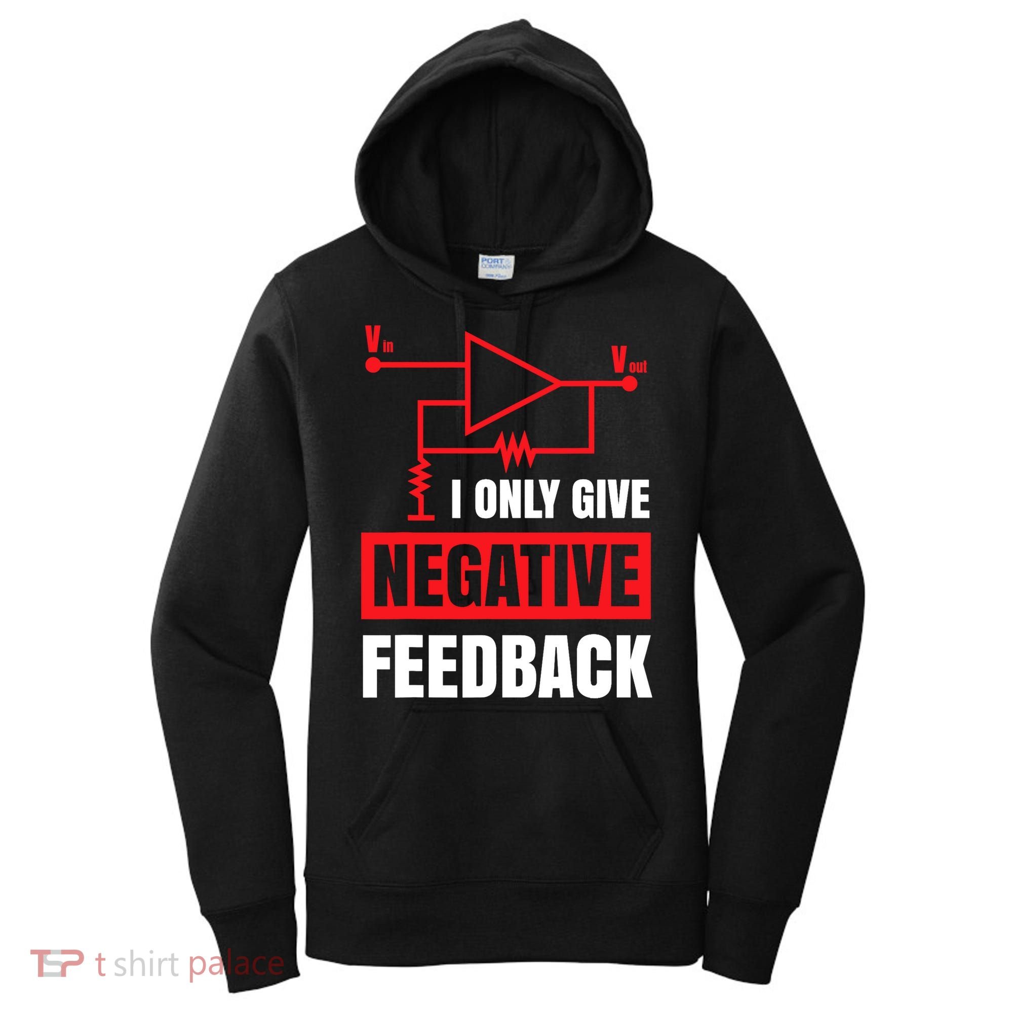 I Only Give Negative Feedback Electrical Funny Engineer Women's Hoodie