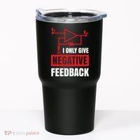 I Only Give Negative Feedback Electrical Funny Engineer Tumbler thumb 0