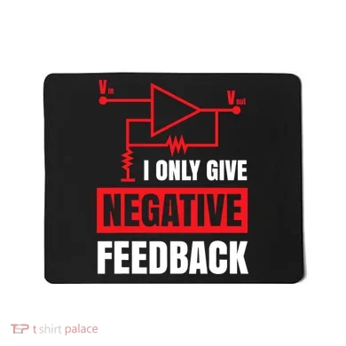 I Only Give Negative Feedback Electrical Funny Engineer Mousepad