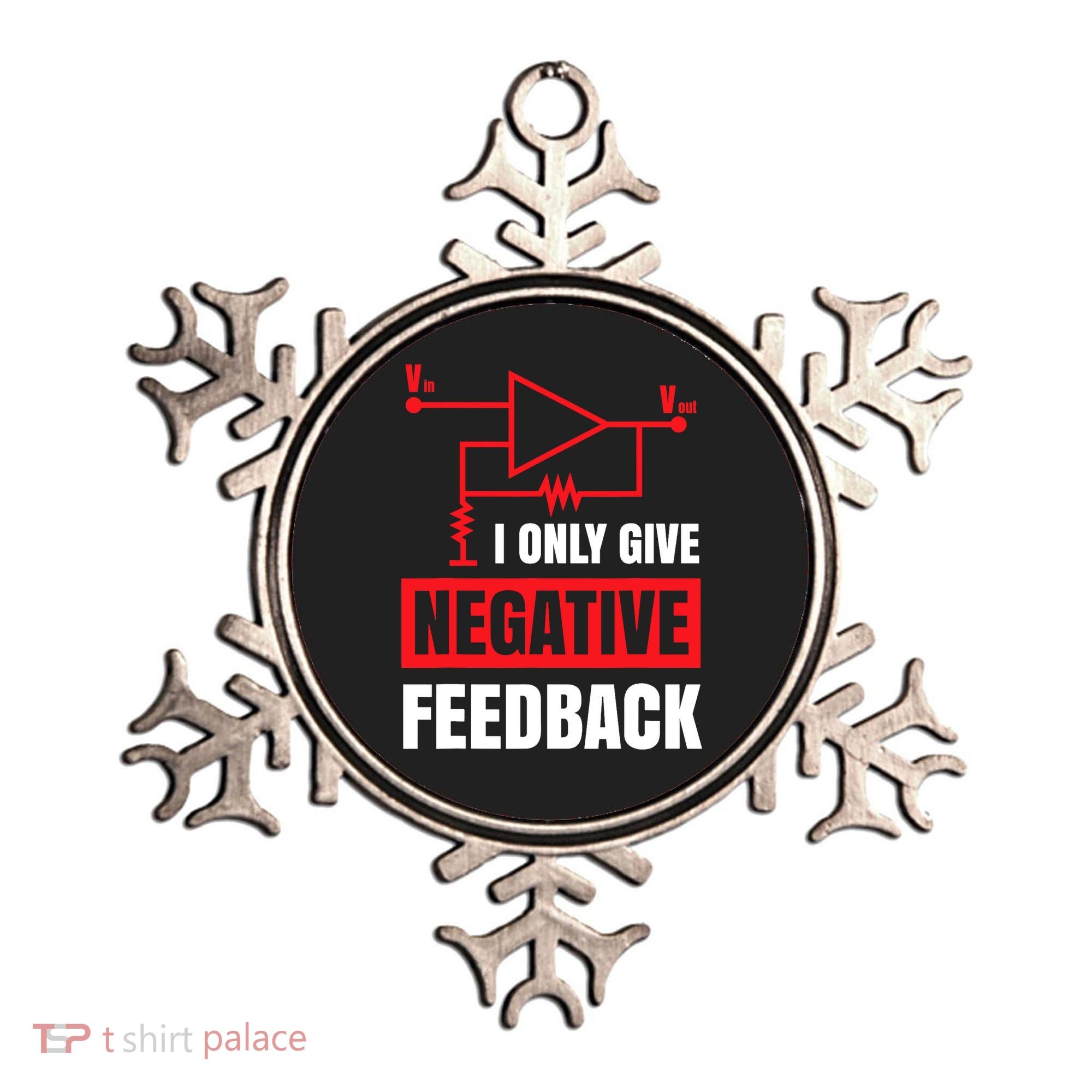 I Only Give Negative Feedback Electrical Funny Engineer Ornament