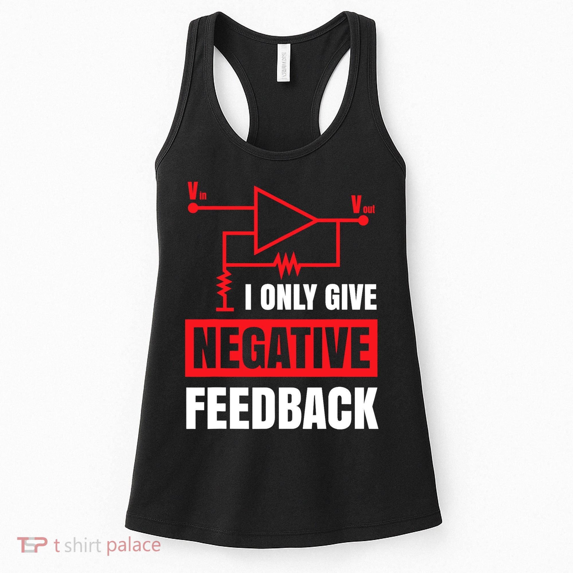I Only Give Negative Feedback Electrical Funny Engineer Women's Tank Top