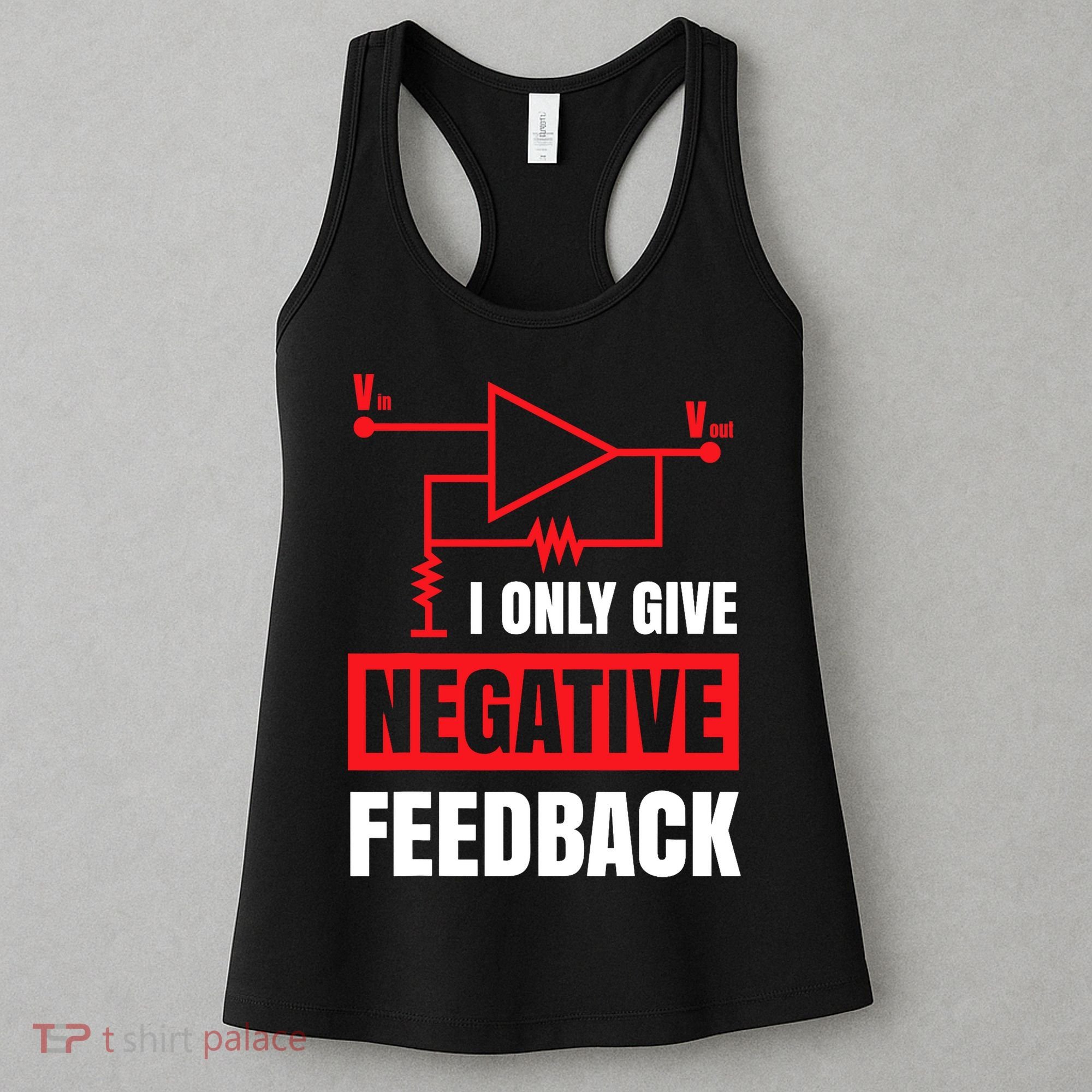 I Only Give Negative Feedback Electrical Funny Engineer Women's Tank Top