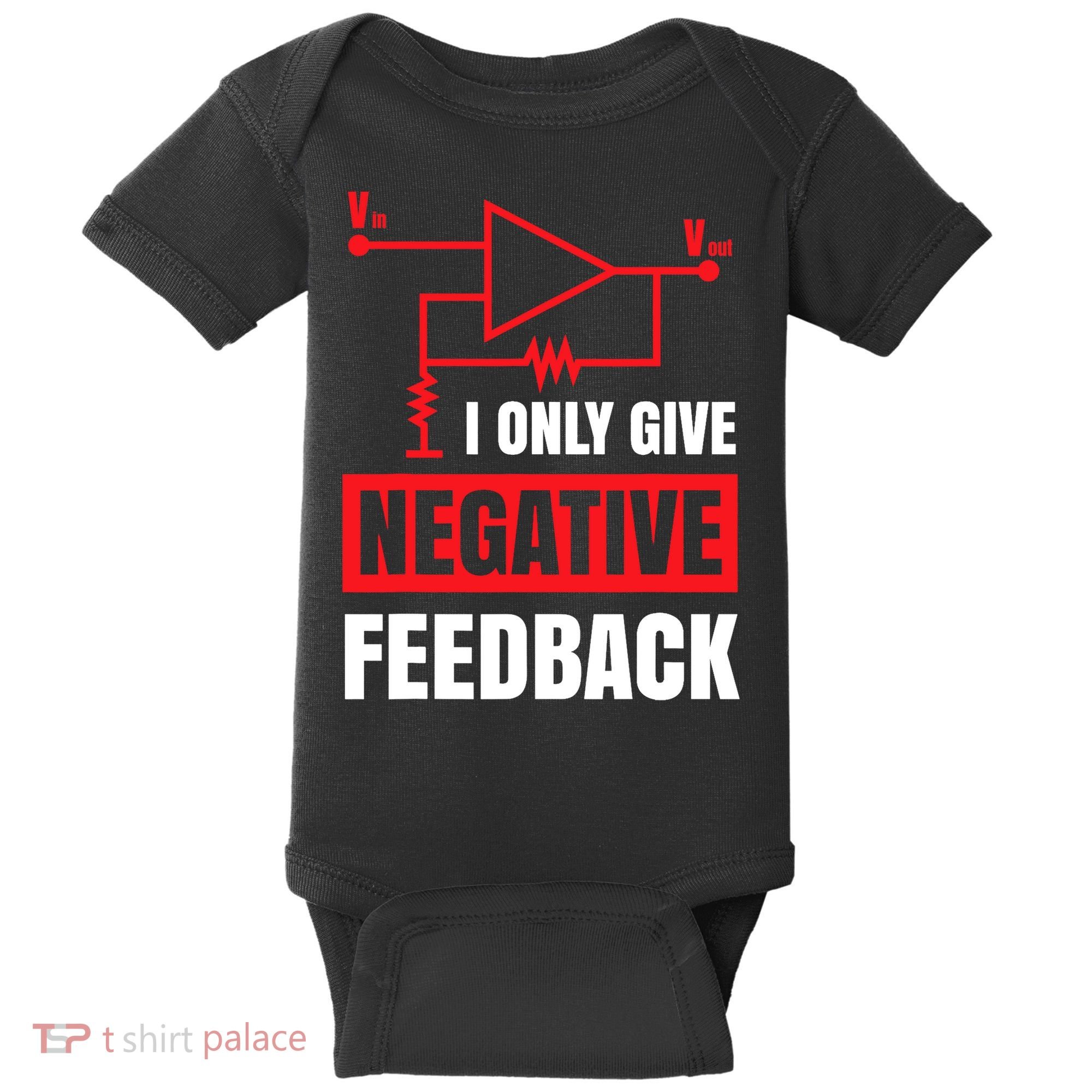I Only Give Negative Feedback Electrical Funny Engineer Baby Bodysuit