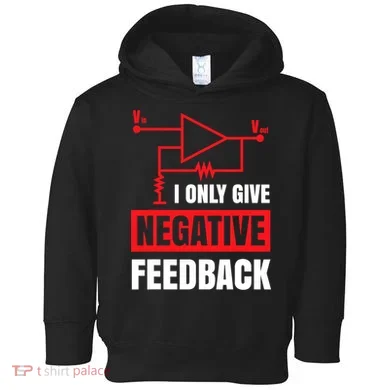 I Only Give Negative Feedback Electrical Funny Engineer Toddler Hoodie