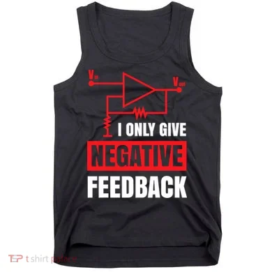 I Only Give Negative Feedback Electrical Funny Engineer Tank Top