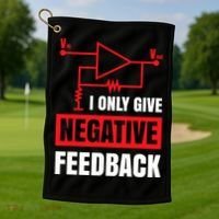 I Only Give Negative Feedback Electrical Funny Engineer Golf Towel thumb 1