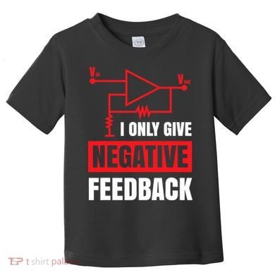 I Only Give Negative Feedback Electrical Funny Engineer Toddler T-Shirt