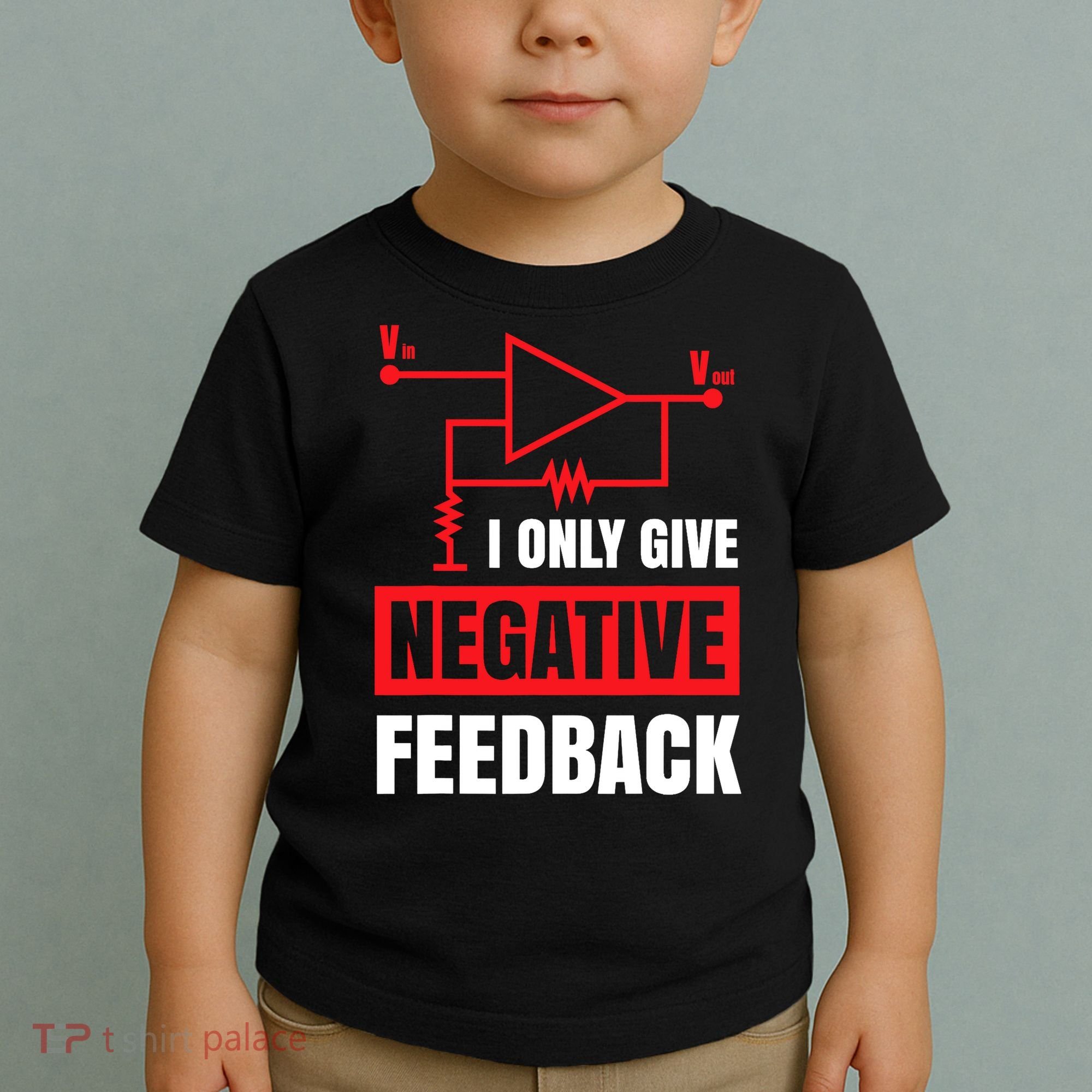 I Only Give Negative Feedback Electrical Funny Engineer Toddler T-Shirt
