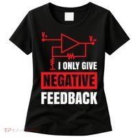 I Only Give Negative Feedback Electrical Funny Engineer Women's T-Shirt thumb 0