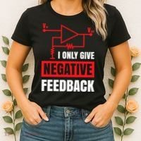 I Only Give Negative Feedback Electrical Funny Engineer Women's T-Shirt thumb 2