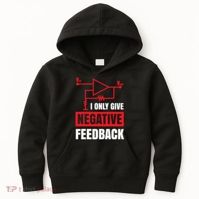 I Only Give Negative Feedback Electrical Funny Engineer Kids Hoodie