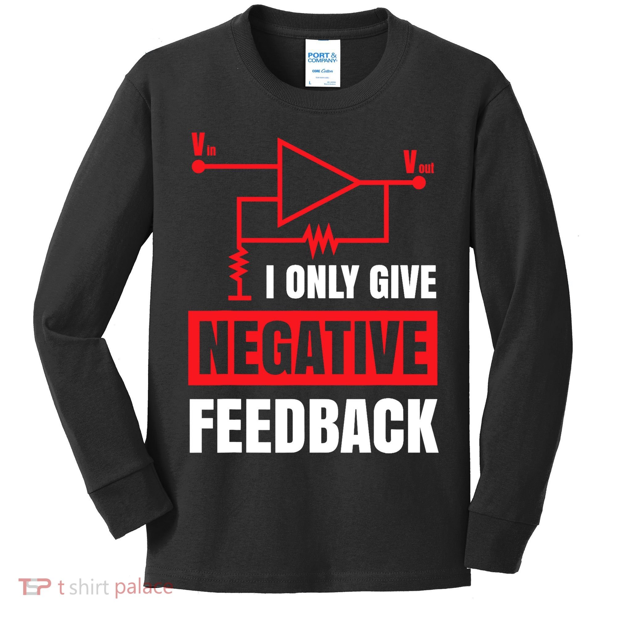 I Only Give Negative Feedback Electrical Funny Engineer Kids Long Sleeve Shirt