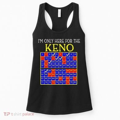 IM Only Here For The Keno Funny Keno Lovers Women's Tank Top